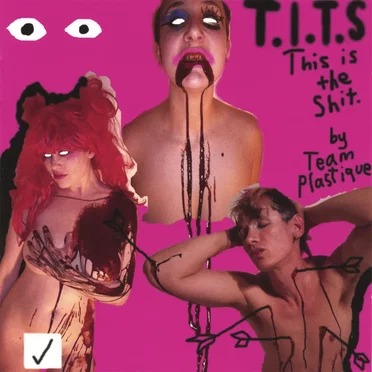 TITS :This Is The Shit by Team Plastique - album cover