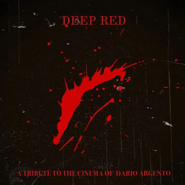 Deep Red. A Tribute to the Cinema of Dario Argento by Various Artists - album cover
