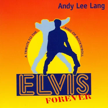 Elvis forever by Andy Lee Lang - album cover
