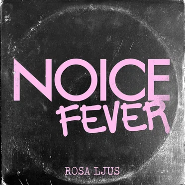 Rosa ljus by Noice Fever - album cover