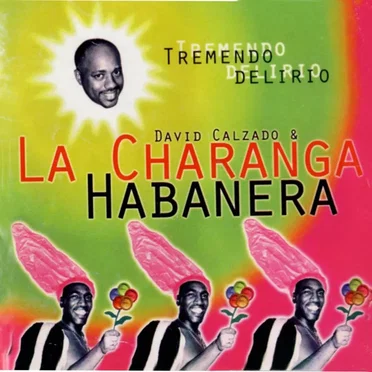 Tremendo delirio by David Calzado & La Charanga Habanera - album cover