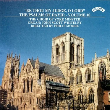 Be Thou My Judge, O Lord: The Psalms of David, Volume 10