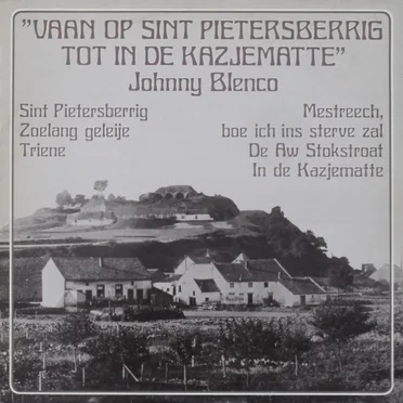 Vaan op Sint Pietersberrig tot in de kazjematte