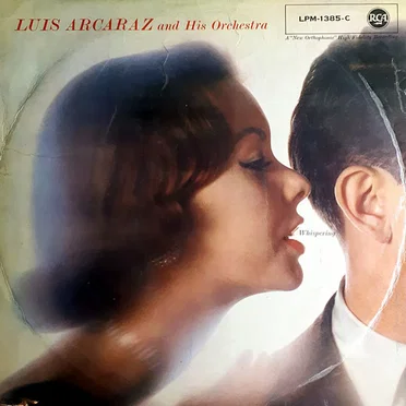 Whispering by Luis Arcaraz and His Orchestra - album cover