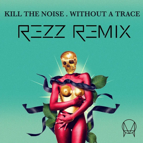 Without a Trace (Rezz remix)
