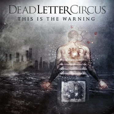 This Is the Warning by Dead Letter Circus - album cover