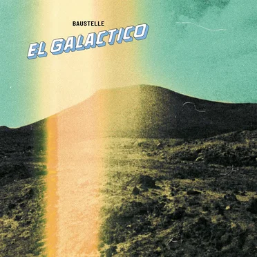El Galactico by Baustelle - album cover