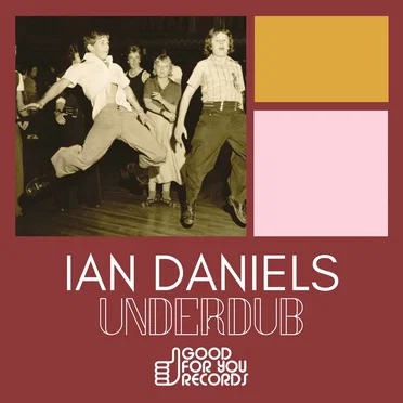 Underdub by Ian Daniels - album cover