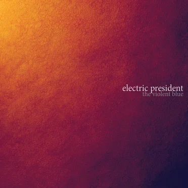 The Violent Blue by Electric President - album cover