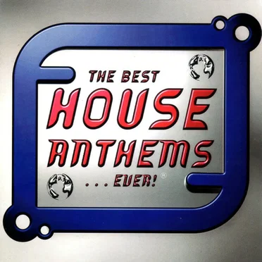The Best House Anthems... Ever by Various Artists - album cover