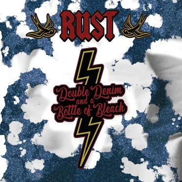 Double Denim and a Bottle of Bleach by Rust - album cover