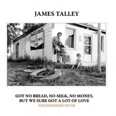 Got No Bread, No Milk, No Money but We Sure Got a Lot of Love
