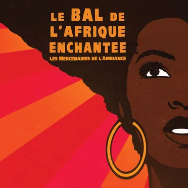 Le Bal de l'Afrique enchantée by Les Mercenaires de l'ambiance - album cover