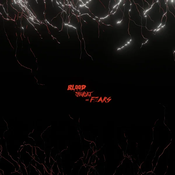 Blood, Sweat & Fears