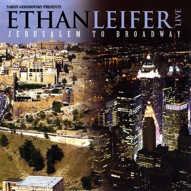 Ethan Leifer Live Jerusalem to Broadway