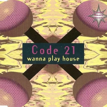 Wanna Play House by Code 21 - album cover
