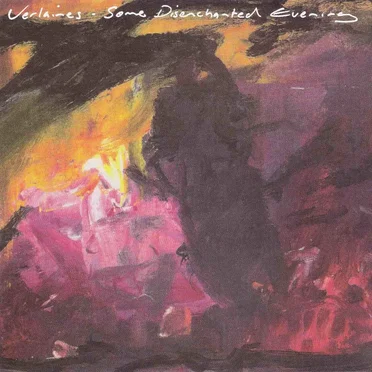 Some Disenchanted Evening by The Verlaines - album cover
