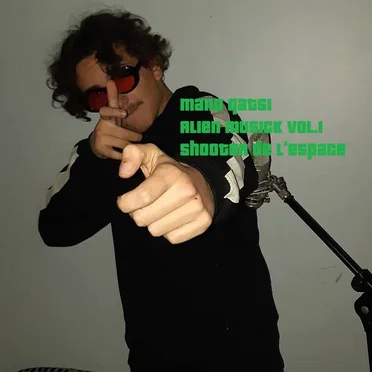 Alien Musick vol.1 : Shooter de l'espace by Mano Qatsi - album cover