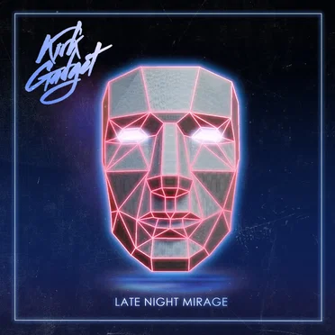 Late Night Mirage by Kirk Gadget - album cover
