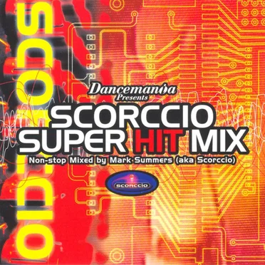 Dancemania Presents: Scorccio Super Hit Mix by Various Artists - album cover