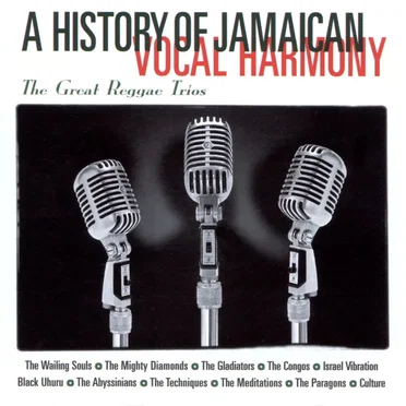 A History of Jamaican Vocal Harmony: Great Reggae Trios by Various Artists - album cover