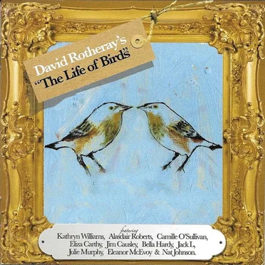 The Life of Birds by David Rotheray - album cover