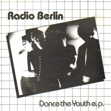 Dance The Youth E.P. by Radio Berlin - album cover