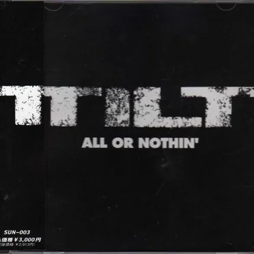 ALL OR NOTHIN' by TILT - album cover