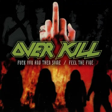 Fuck You and Then Some / Feel the Fire