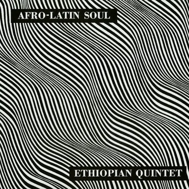 Afro-Latin Soul by Mulatu Astatke & his Ethiopian Quintet - album cover
