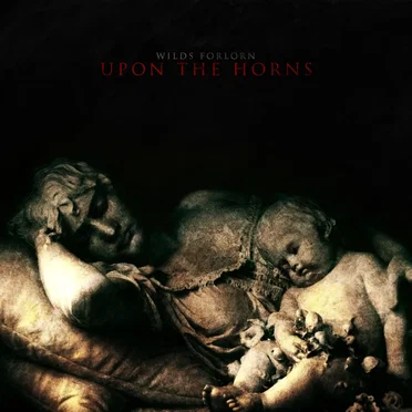 Upon the Horns by Wilds Forlorn - album cover