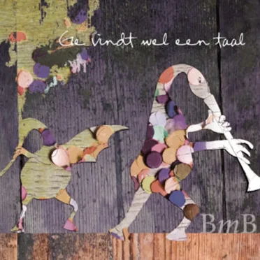 Ge vindt wel een taal by BmB - album cover