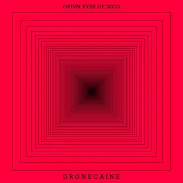 Dronecaine by Opium Eyes of Nico - album cover