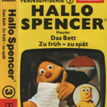 Hallo Spencer 3: Das Bett / Zu früh - zu spät by Hallo Spencer - album cover
