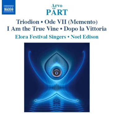 Triodion / Ode VII (Memento) / I Am the True Vine / Dopo la Vittoria