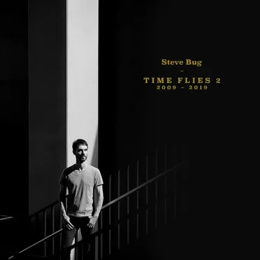 Time Flies 2 (The Best of Steve Bug 2009 – 2019)
