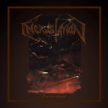 Iconoclast by Incrustation - album cover