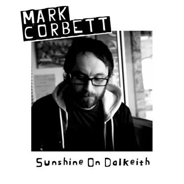 Sunshine on Dalkeith - Single by Mark Corbett - album cover