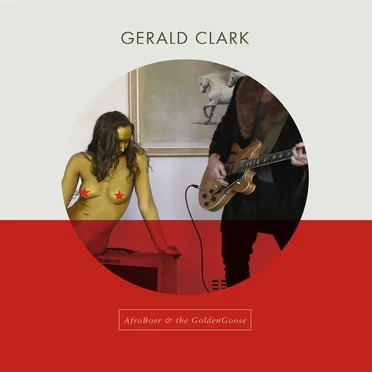 AfroBoer & the GoldenGoose by Gerald Clark - album cover