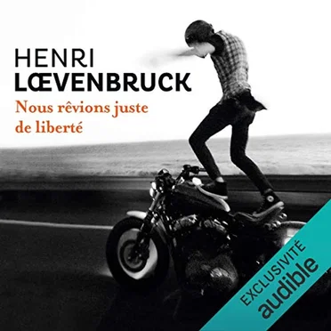 Nous rêvions juste de liberté by Henri Lœvenbruck - album cover