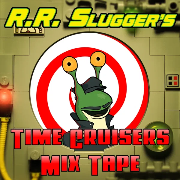 R.R. Slugger's Time Cruisers Mix Tape