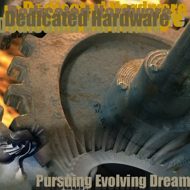 Pursuing Evolving Dream by Dedicated Hardware - album cover