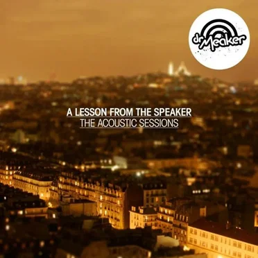 Acoustic Sessions 'A Lesson from the Speaker'