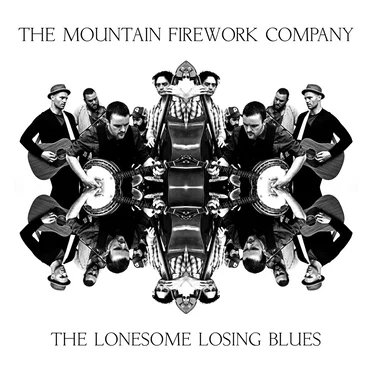 The Lonesome Losing Blues by The Mountain Firework Company - album cover