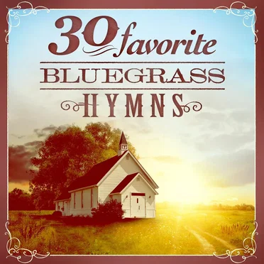 30 Favorite Bluegrass Hymns by Various Artists - album cover