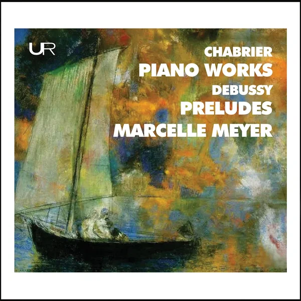 Chabrier: Piano Works / Debussy Preludes