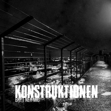 Bryt ner mig by Konstruktionen - album cover