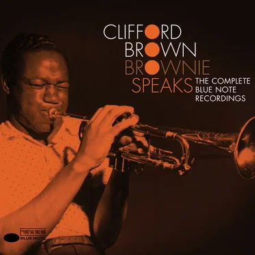 Brownie Speaks: The Complete Blue Note Recordings by Clifford Brown - album cover