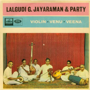 Violin • Venu • Veena by Lalgudi G. Jayaraman & Party - album cover