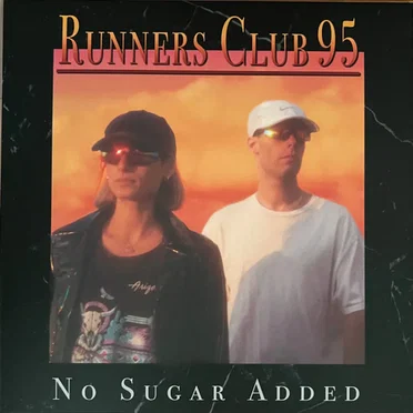No Sugar Added by Ｒｕｎｎｅｒｓ Ｃｌｕｂ ９５ - album cover